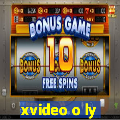 xvideo o ly